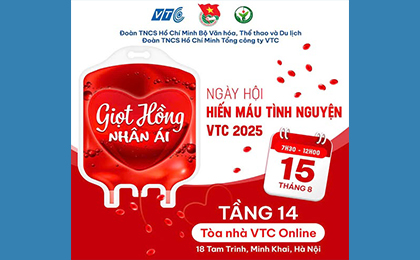  “GIỌT HỒNG NHÂN ÁI” – VTC 2025: Truyền thống nghĩa tình, tinh thần trách nhiệm